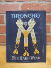 Load image into Gallery viewer, BRONCHO BUSTER BRACE OHIO SUSPENDER Co Antique Advertising Sign Whitehead &amp; Hoag Crystaloid Newark NJ
