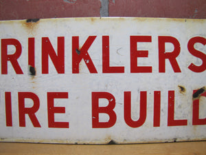 SPRINKLERS IN ENTIRE BUILDING Original Old Porcelain Fire Safety Ad Sign Patina