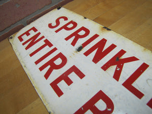 SPRINKLERS IN ENTIRE BUILDING Original Old Porcelain Fire Safety Ad Sign Patina