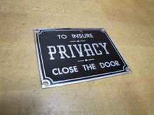 Load image into Gallery viewer, TO INSURE PRIVACY CLOSE THE DOOR PAY TOILET BATHROOM Original Sign Gas Station

