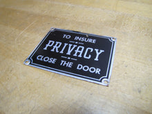 Load image into Gallery viewer, TO INSURE PRIVACY CLOSE THE DOOR PAY TOILET BATHROOM Original Sign Gas Station
