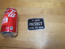 Load image into Gallery viewer, TO INSURE PRIVACY CLOSE THE DOOR PAY TOILET BATHROOM Original Sign Gas Station
