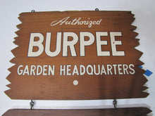 Load image into Gallery viewer, BURPEE SEEDS &amp; BULBS LAWN &amp; GARDEN PRODUCTS HEADQUATERS Original Old Wooden Sign
