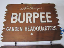 Load image into Gallery viewer, BURPEE SEEDS &amp; BULBS LAWN &amp; GARDEN PRODUCTS HEADQUATERS Original Old Wooden Sign
