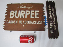 Load image into Gallery viewer, BURPEE SEEDS &amp; BULBS LAWN &amp; GARDEN PRODUCTS HEADQUATERS Original Old Wooden Sign
