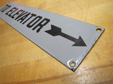 Load image into Gallery viewer, TO ELEVATOR ARROW Original Old Porcelain Sign Gray &amp; Black Industrial Hardware
