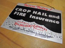 Load image into Gallery viewer, FARMERS MUTUAL HAIL INSURANCE Co of MISSOURI Old Advertising Sign CROP HAIL FIRE
