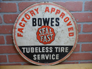 1930s BOWES SEAL FAST TUBELESS TIRE SERVICE FACTORY APPROVED Original Old Sign