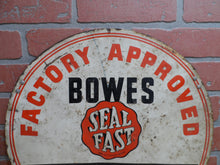 Load image into Gallery viewer, 1930s BOWES SEAL FAST TUBELESS TIRE SERVICE FACTORY APPROVED Original Old Sign
