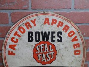 1930s BOWES SEAL FAST TUBELESS TIRE SERVICE FACTORY APPROVED Original Old Sign