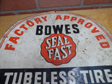 Load image into Gallery viewer, 1930s BOWES SEAL FAST TUBELESS TIRE SERVICE FACTORY APPROVED Original Old Sign
