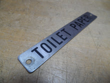 Load image into Gallery viewer, TOILET PAPER Original Old Sign Railroad Train Restroom Bathroom Powder Room TP
