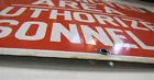 Load image into Gallery viewer, RESTRICTED AREA AUTHORIZED PERSONNEL ONLY Orig Old Porcelain Sign READY MADE NY
