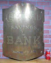 Load image into Gallery viewer, CENTRAL SAVINGS BANK Antique Sign Large Brass Bowed Badge Wood Back LEVY Co NY
