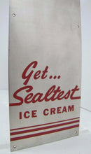Load image into Gallery viewer, SEALTEST ICE CREAM Old Doorpush Ad Sign GET THE BEST Orig Metal Door Push Dairy
