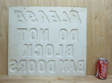 Load image into Gallery viewer, PLEASE DO NOT BLOCK BAY DOORS Old Embossed Gas Station Repair Shop Sign
