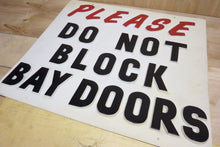 Load image into Gallery viewer, PLEASE DO NOT BLOCK BAY DOORS Old Embossed Gas Station Repair Shop Sign
