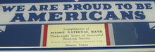 Load image into Gallery viewer, GOD BLESS AMERICA WE ARE PROUD TO BE AMERICANS MASON TEXAS NATIONAL BANK 1942 Sign Calendar
