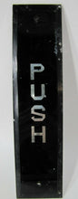 Load image into Gallery viewer, Antique &#39;PUSH&#39; Bevel Edge Glass Door Push Plate Sign Old Architectural Hardware
