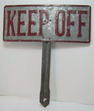 Load image into Gallery viewer, KEEP OFF Old Embossed Lettering Galvanized Steel Sign Metal Spike
