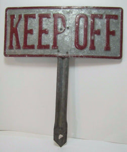 KEEP OFF Old Embossed Lettering Galvanized Steel Sign Metal Spike