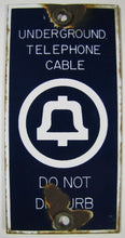 Load image into Gallery viewer, Old Porcelain UNDERGROUND TELEPHONE CABLE DO NOT DISTURB Industrial Sign
