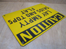 Load image into Gallery viewer, CAUTION LAY EMPTY SKIDS AND TOPS FLAT Old Porcelain Sign Yellow Black Industrial
