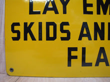 Load image into Gallery viewer, CAUTION LAY EMPTY SKIDS AND TOPS FLAT Old Porcelain Sign Yellow Black Industrial
