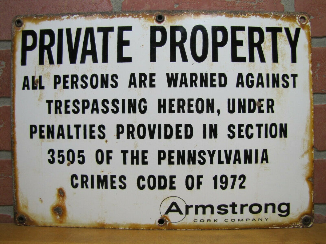 1970s Porcelain PRIVATE PROPERTY ARMSTRONG CORK Co Sign Persons Warned Trespass
