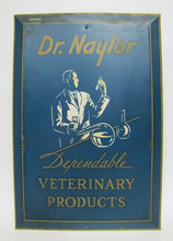 Load image into Gallery viewer, Old Dr NAYLOR VETERINARY PRODUCTS Advertising Sign Tin Bevel Edge Snank Co NY
