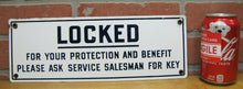 Load image into Gallery viewer, LOCKED FOR YOUR PROTECTION Old Porcelain Restroom Ad Sign ASK SERVICE FOR KEY
