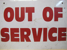 Load image into Gallery viewer, Vintage OUT OF SERVICE Sign gas station pump repair shop industrial safety adv
