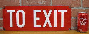 TO EXIT Old Porcelain Sign Subway RR Industrial Shop Safety Advertising