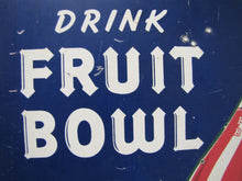 Load image into Gallery viewer, FRUIT BOWL Old Drink Soda Ad Sign NECTAR for a NICKEL MURRAY Co HOUSTON
