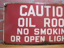 Load image into Gallery viewer, OIL ROOM NO SMOKING OR OPEN LIGHTS Original Old Porcelain Sign Industrial Shop
