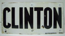 Load image into Gallery viewer, CLINTON Old Porcelain Railroad Train Station Town Sign NELKE-PORCELAIN METALS NY
