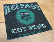 Load image into Gallery viewer, Old BELFAST CIGARS UNITED Cut Plug Smoke or Chew Tin Advertising Sign Cigar Shop
