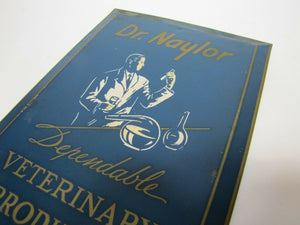 DR NAYLOR VETERINARY PRODUCTS Old Advertising Sign Tin Bevel Edge SHANK Co NY