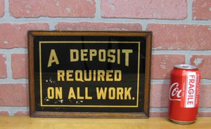 A DEPOSIT REQUIRED ON ALL WORK Original Old Reverse on Glass Wooden Framed Sign