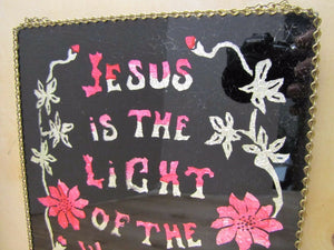 JESUS IS THE LIGHT OF THE WORLD Old Reverse Glass Foil Folk Art Sign Plaque
