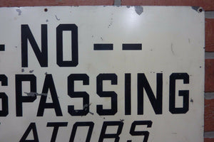 NO TRESPASSING VIOLATORS WILL BE PROSECTED Old Metal Sign Junkyard Gas Station