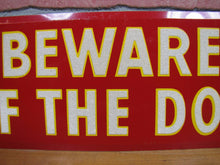 Load image into Gallery viewer, Old BEWARE OF THE DOG Tin Metal Reflective Hetrolite Style Sign Junkyard Shop
