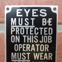 Load image into Gallery viewer, Old UNION TWIST DRILL Co Sign EYES MUST BE PROTECTED ON THIS JOB ... MUST WEAR
