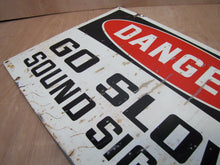 Load image into Gallery viewer, DANGER GO SLOW SOUND SIGNAL Old Sign Industrial Railroad Train Truck Auto Safety
