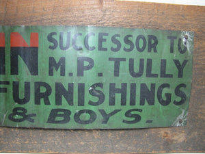 E J QUINN CLOTHING & FURNISHINGS Antique Advertising Sign Successor to M P Tully