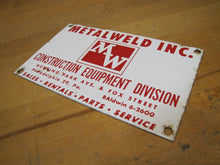 Load image into Gallery viewer, Old Porcelain METALWELD CONSTRUCTION EQUIPMENT Sign PHILADELPHIA 29 Pa
