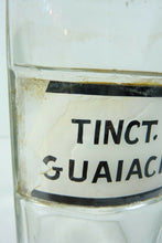 Load image into Gallery viewer, Antique Apothecary Bottle TINCT GUAIACI pat 1892 label glass drug store medicine
