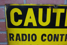 Load image into Gallery viewer, CAUTION RADIO CONTROLLED LOCOMOTIVE IN OPERATION Old Porcelain Sign RR Train
