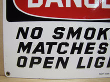 Load image into Gallery viewer, DANGER NO SMOKING MATCHES OPEN LIGHTS Old Porcelain Safety Sign READY MADE Co NY
