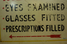 Load image into Gallery viewer, Old &#39;TO SEE RIGHT SEE HILDRETH&#39; Optometrist Folk Art Adv Sign EYES EXAMINED
